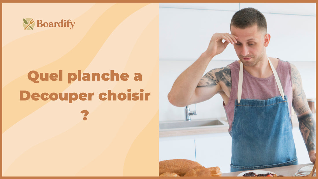 Quel planche a Decouper choisir ?